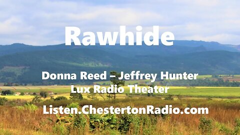 Rawhide - Donna Reed - Jeffrey Hunter - Lux Radio Theater