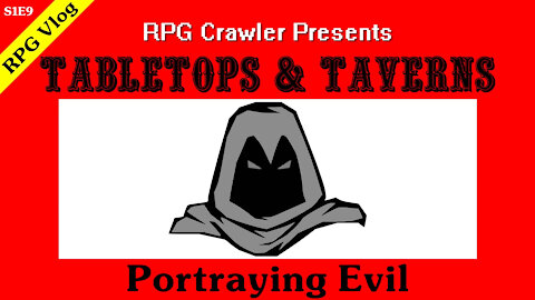 Tabletops & Taverns - Portraying Evil