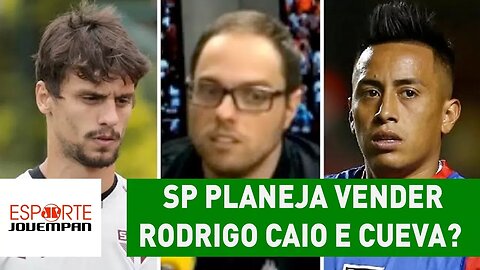 SP planeja vender Rodrigo Caio e Cueva em 2018, revela repórter