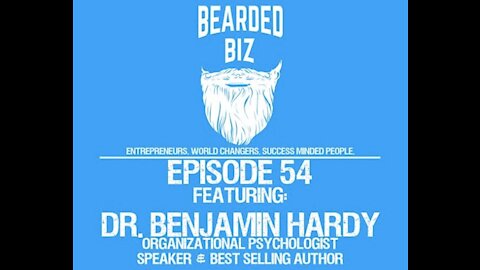 Ep. 54 - Dr Benjamin Hardy - 'Personality Isn’t Permanent’