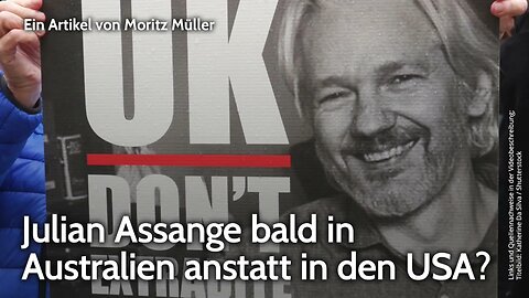 Julian Assange bald in Australien anstatt in den USA? | Moritz Müller | NDS-Podcast