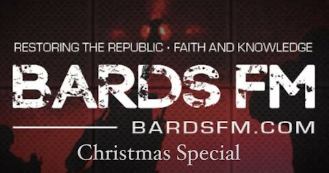 BardsFM Christmas Special With Messages From Your Favorite Bards Fam Patriot Voices!