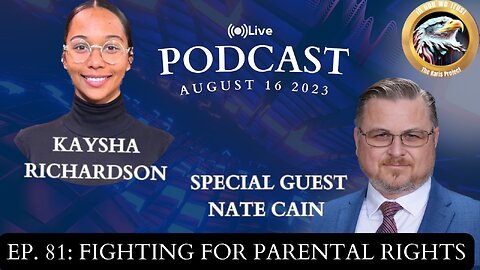 Ep. 81 Nate Cain: Fighting for Parental Rights