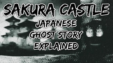 Sakura Castle - Japanese Ghost Story Explained
