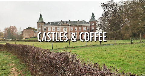 Castles & Coffee In Belgium (2018)