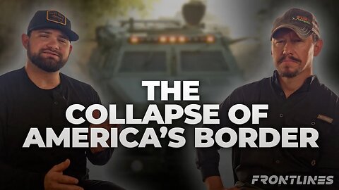 THE COLLAPSE OF AMERICA'S BORDER W/ JAESON JONES | Part 1