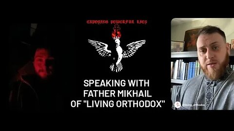 Father Mikhail "Living Orthodox" on Christianity, Life, Struggle, and Seeking God