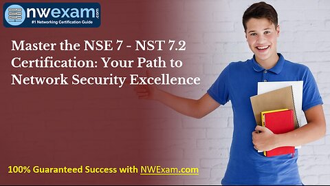 Master the NSE 7 - NST 7.2 Certification: Your Path to Network Security Excellence