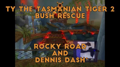 Ty the Tasmanian Tiger 2: Bush Rescue (Rocky Road and Dennis Dash)
