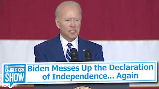 Biden Messes Up the Declaration of Independence... Again