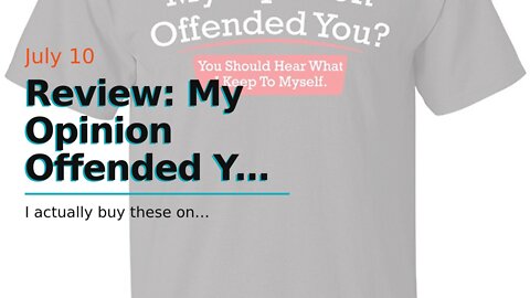 Review: My Opinion Offended You Adult Humor Novelty Sarcasm Witty Mens Funny T Shirt