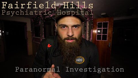 Connecticut's Most Haunted Fairfield Hills Psychiatric Hospital Paranormal Investigation