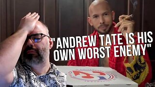 Andrew Tate is his own worst enemy