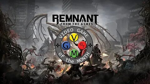 VGOTM #19: Remnant from the Ashes