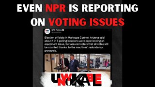 LIVE Even NPR is Reporting Election Equipment Issues