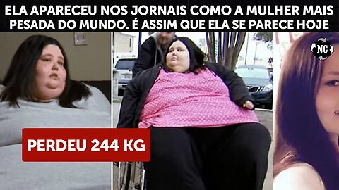 Ela apareceu nos jornais como a mulher mais 'G0R'DA do mundo. É assim que ela se parece hoje