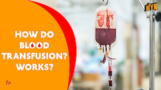 How Do Blood Transfusion Works