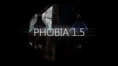 Phobia 1.5 walkthroughs (+extra)