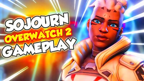 OVERWATCH 2 SOJOURN GAMEPLAY