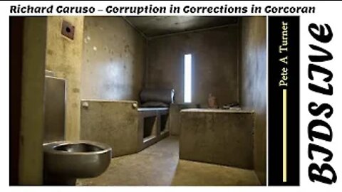 Richard Caruso – Corruption in Corrections in Corcoran