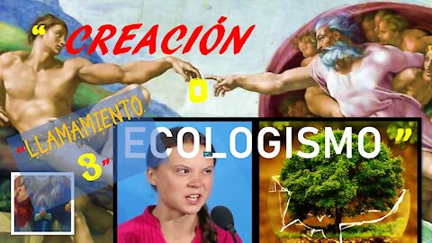 LLAMAMIENTO. LA CREACIÓN VENCE AL ECOLOGISMO.