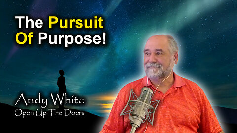 Andy White: The Pursuit Of Purpose!