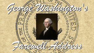 400 - Washington’s Farewell Address - Part 2 - Preview