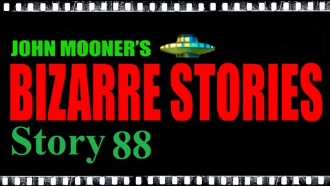 Bizarre Story 88 - The Unexpected Visitor