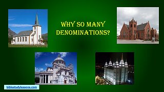 Video Bible Study: Why So Many Denominations?