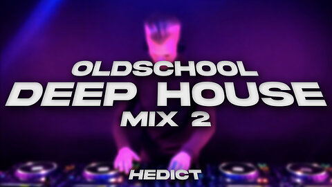OldSchool Deep House Mix 2 - Mixed By Hedict