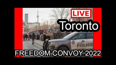 FEB 5 2:30PM - FREEDOM CONVOY 2022- Toronto, Queen's Park - Ottawa Protest Day 9 Continued