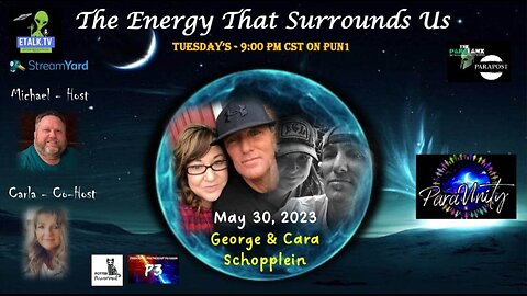 The Energy That Surrounds Us: Episode Twenty-One with George and Cara Schopplein