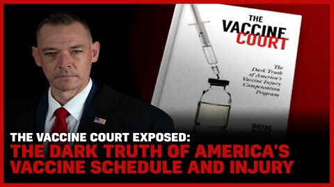 The Vaccine Court Exposed: The Dark Truth Of America's Vaccine Schedule