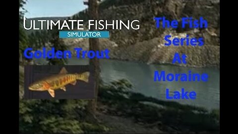 Ultimate Fishing Simulator: The Fish - Moraine Lake - Golden Trout - [00053]