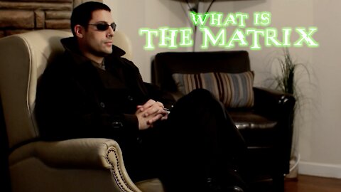 What is the Matrix?