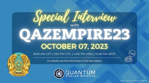 10/7/2023 Quantum Stellar Initiative (QSI) #1 Interview with QAZEmpire23 (Kazakhstan Military)
