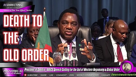 President of Zambia | BRICS Speech Calling for the End of Western Hegemony & Global Order