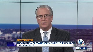 Dad, 7-year-old son drown while fishing in Florida river