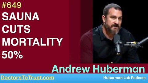 ANDREW HUBERMAN 3 | SAUNA BATHING STUDY:CUTS MORTALITY 50% at 4-7 times a week