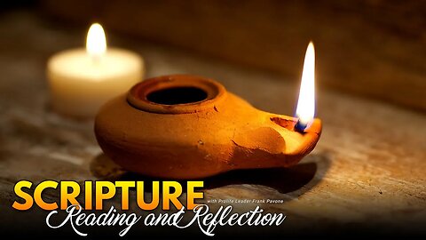 Scripture Reading and Reflection - What is the Oil in Our Lamps? September 1, 2023