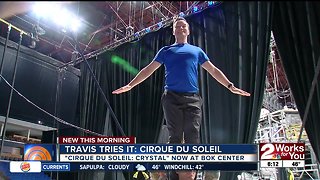 Travis Tries It: Cirque Du Soleil