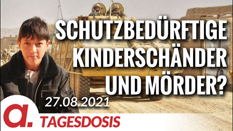 „Schutzbedürftige Kinderschänder und Mörder?“ | Von Rainer Rupp