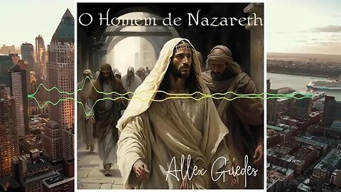 O Homem de Nazareth - Allex Guedes #Pop #SOUL #MPB #Latin