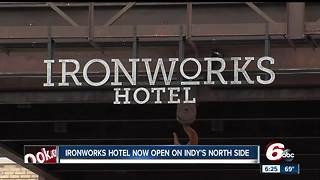 Ironworks hotel open on Indianapolis' north side