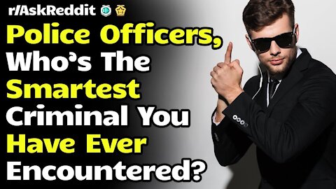 r/AskReddit [ Who Is The Smartest Criminal You Have Ever Met? ] Reddit Top Posts| Reddit Stories