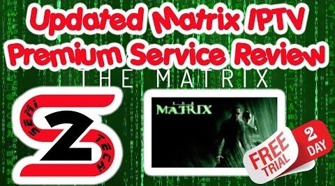 Matrix IPTV Premium Service Review – 48 Hour Free Trial
