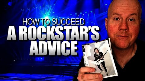 How to Succeed in Music (or Any Creative Endeavor) | A Rockstar's Advice