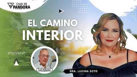 EL CAMINO INTERIOR con la Dra. Lucina Soto