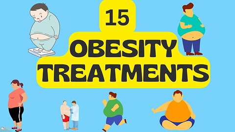 15 Obesity treatments