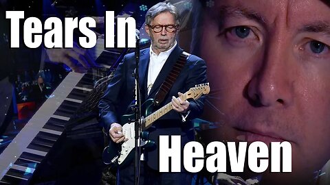 Eric Clapton BACK ON TOUR! - Tears In Heaven by Martyn Lucas @ericclapton